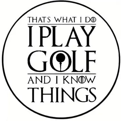 I play golf...